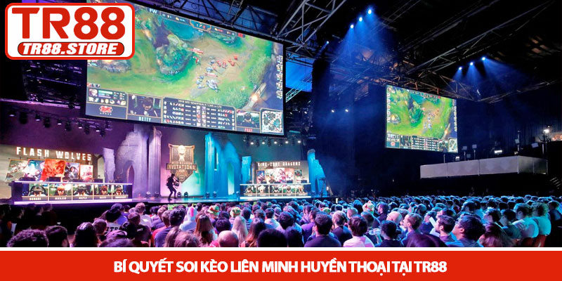 Liên Minh Huyền Thoại - Sảnh cược Esport đỉnh cao tại TR88 3 Bí quyết soi kèo Liên Minh Huyền Thoại tại TR88