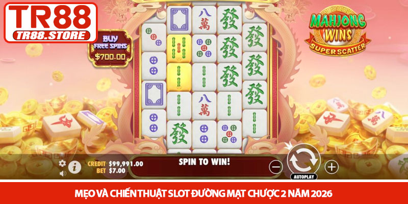 Slot Đường mạt chược 2 - Khám phá bí quyết nổ hũ tại TR88 3 Mẹo và chiến thuật Slot Đường Mạt Chược 2 năm 2026