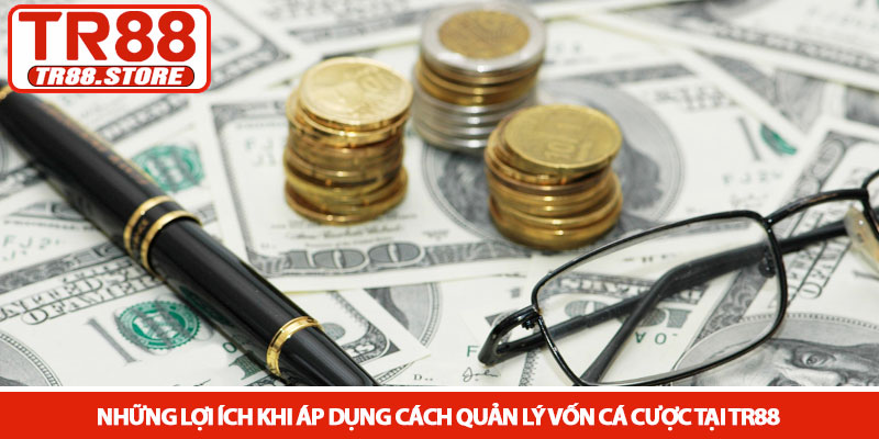 Cách quản lý vốn cá cược - Chìa khóa sinh lời tại TR88 4 Những lợi ích khi áp dụng quản lý vốn cá cược tại TR88