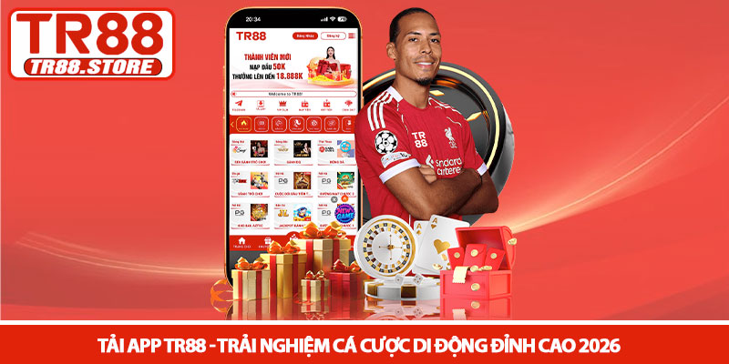 Tải app TR88 - Trải nghiệm cá cược di động đỉnh cao 2026 1 Tải app TR88 - Trải nghiệm cá cược di động đỉnh cao 2026